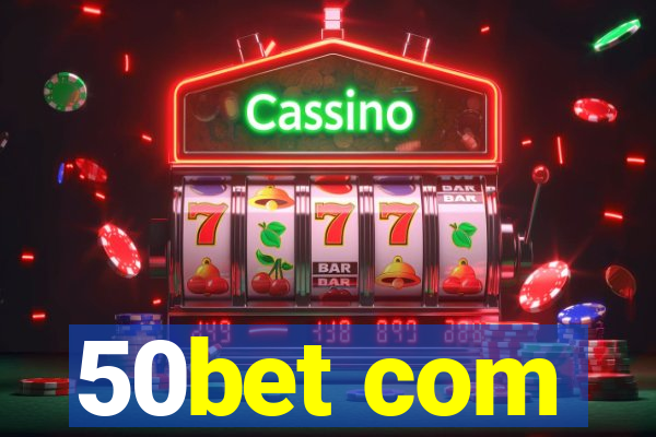 50bet com